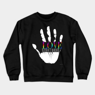 Love Without Borders, Love is Love Crewneck Sweatshirt